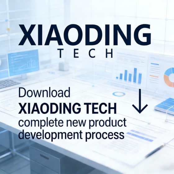 XIAODINGTECH Product Development Process